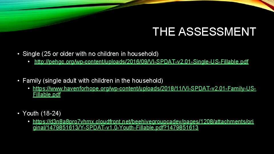 THE ASSESSMENT • Single (25 or older with no children in household) • http: