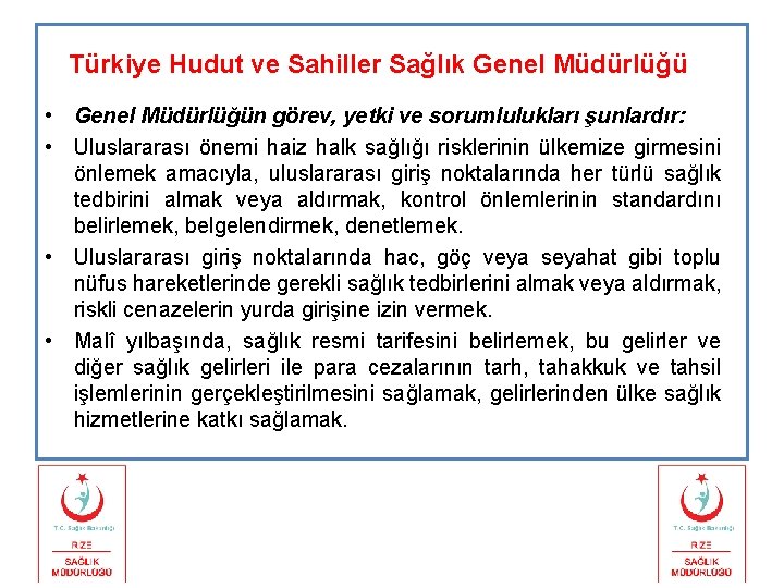Türkiye Hudut ve Sahiller Sağlık Genel Müdürlüğü • Genel Müdürlüğün görev, yetki ve sorumlulukları