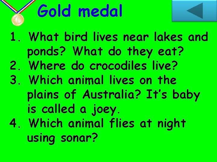 Gold medal 1. What bird lives near lakes and ponds? What do they eat?