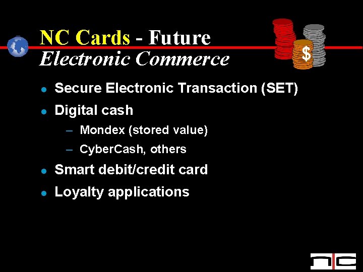 NC Cards - Future Electronic Commerce l Secure Electronic Transaction (SET) l Digital cash