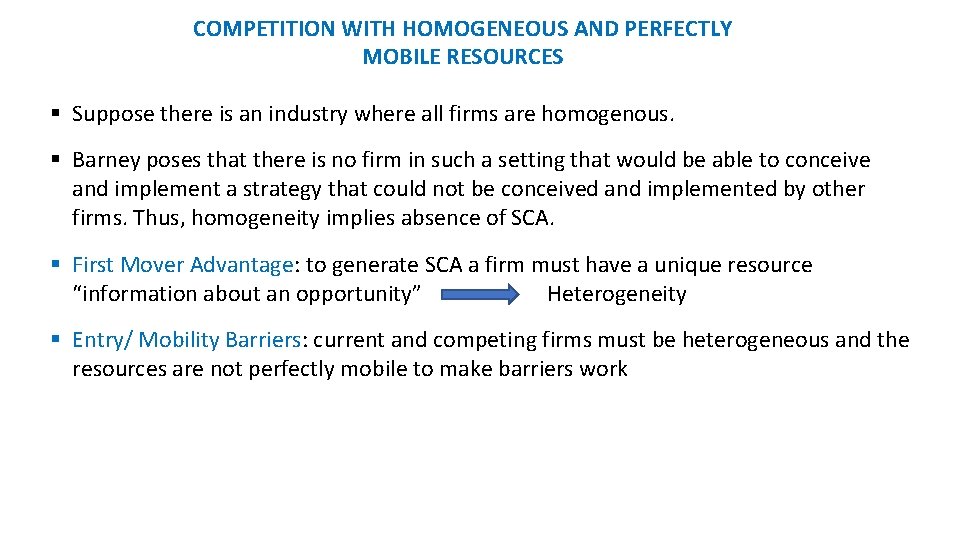 COMPETITION WITH HOMOGENEOUS AND PERFECTLY MOBILE RESOURCES § Suppose there is an industry where