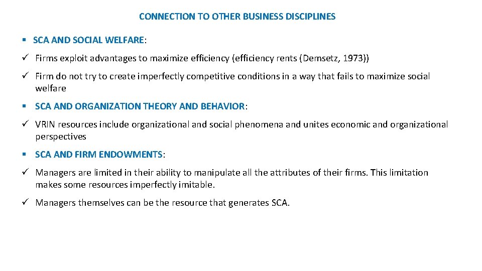CONNECTION TO OTHER BUSINESS DISCIPLINES § SCA AND SOCIAL WELFARE: ü Firms exploit advantages