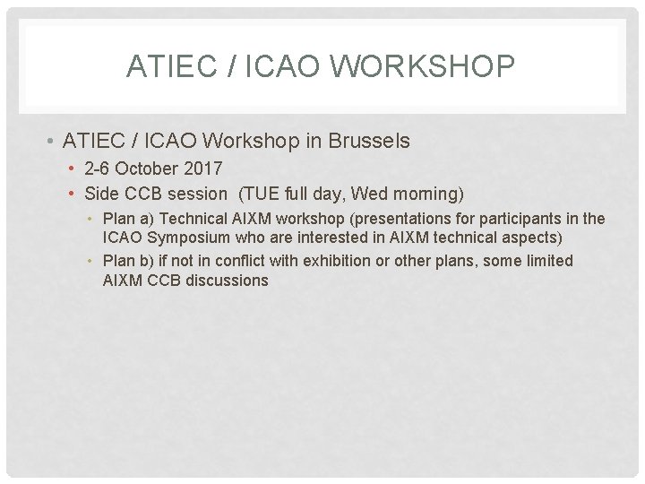 ATIEC / ICAO WORKSHOP • ATIEC / ICAO Workshop in Brussels • 2 -6