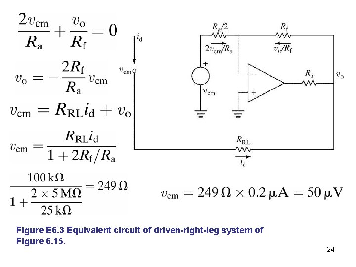 Figure E 6. 3 Equivalent circuit of driven-right-leg system of Figure 6. 15. 24