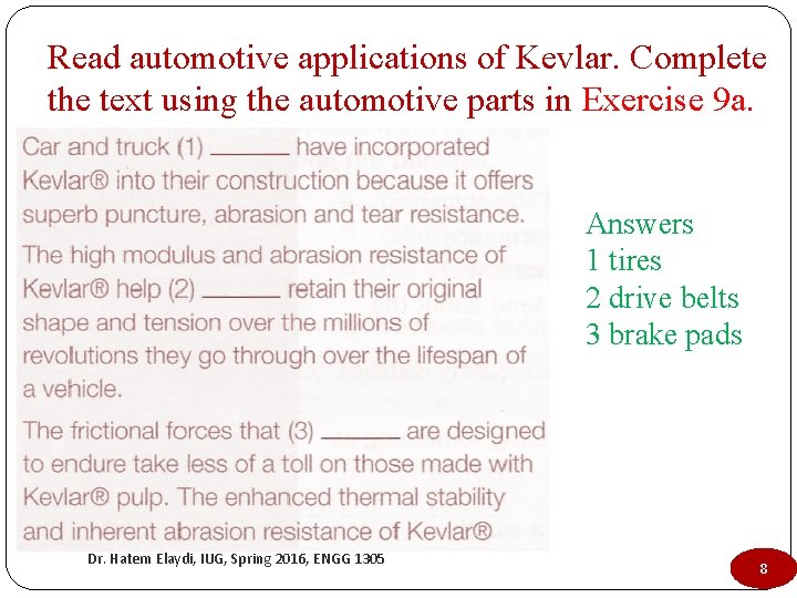 Read automotive applications of Kevlar. Complete the text using the automotive parts in Exercise