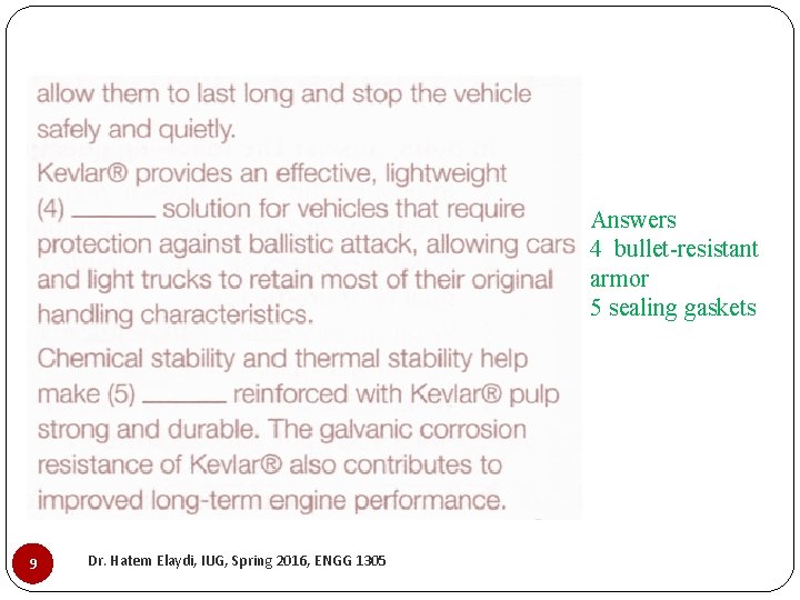 Answers 4 bullet-resistant armor 5 sealing gaskets 9 Dr. Hatem Elaydi, IUG, Spring 2016,