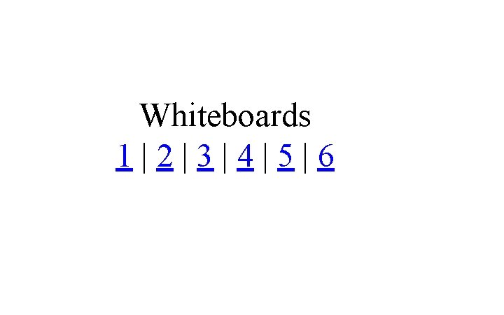 Whiteboards 1|2|3|4|5|6 