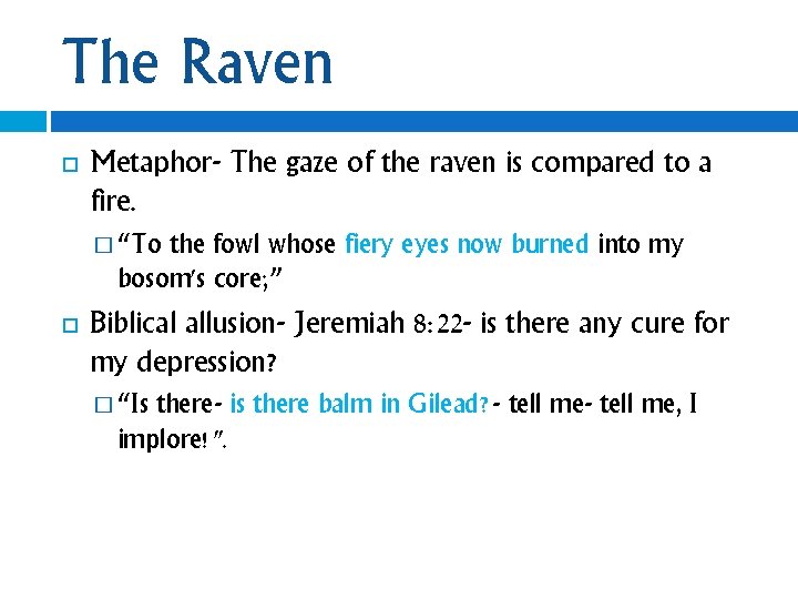 The Raven Metaphor- The gaze of the raven is compared to a fire. �