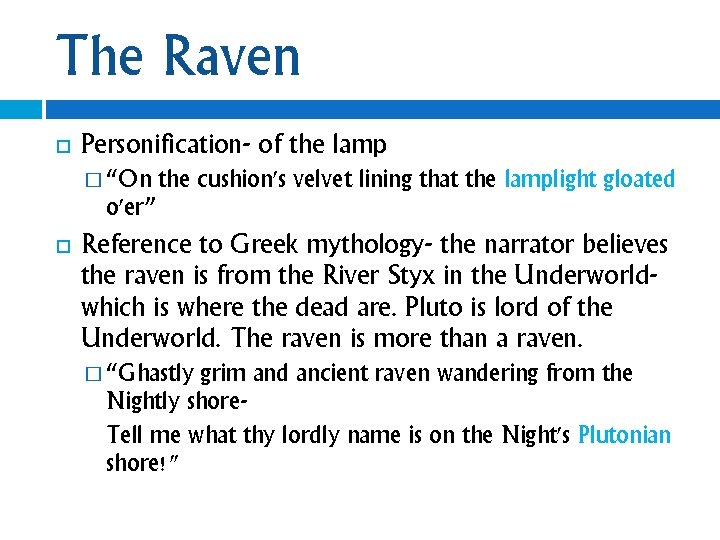 The Raven Personification- of the lamp � “On the cushion's velvet lining that the