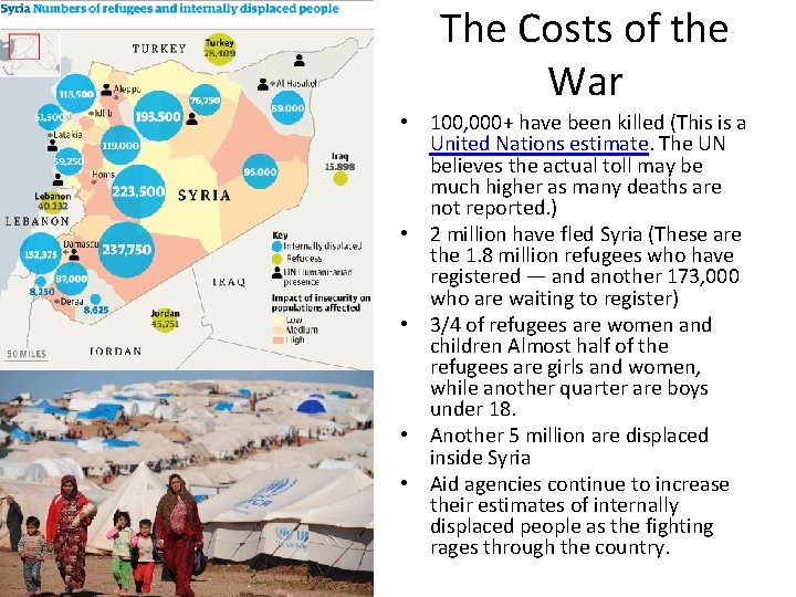 The Costs of the War • 100, 000+ have been killed (This is a