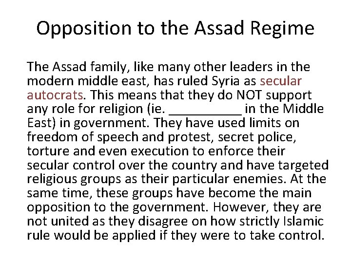 Opposition to the Assad Regime The Assad family, like many other leaders in the