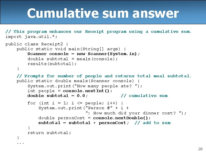 Cumulative sum answer // This program enhances our Receipt program using a cumulative sum.