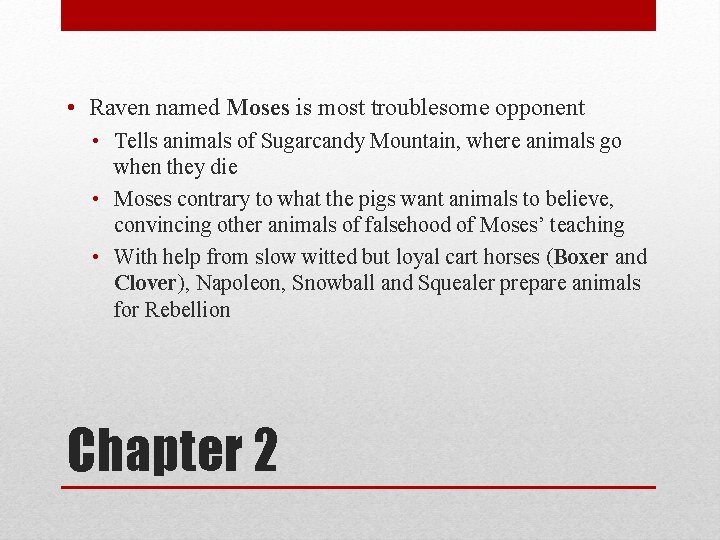  • Raven named Moses is most troublesome opponent • Tells animals of Sugarcandy