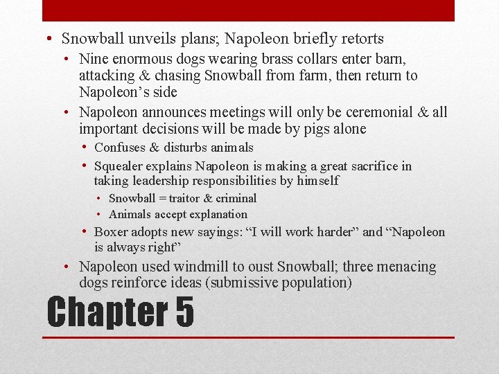  • Snowball unveils plans; Napoleon briefly retorts • Nine enormous dogs wearing brass