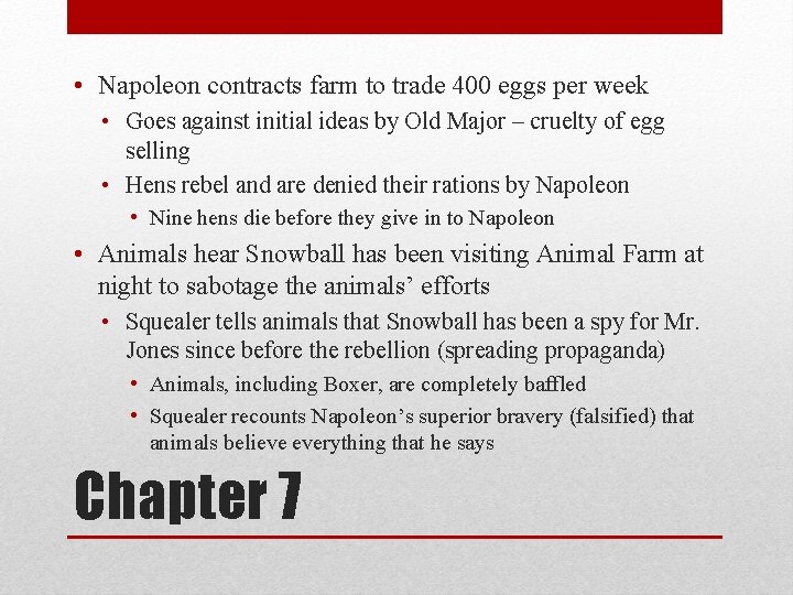  • Napoleon contracts farm to trade 400 eggs per week • Goes against