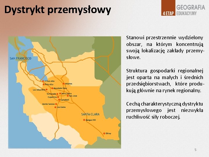 Dystrykt przemysłowy Stanowi przestrzennie wydzielony obszar, na którym koncentrują swoją lokalizację zakłady przemysłowe. Struktura