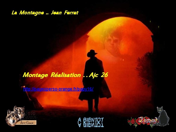 La Montagne. . Jean Ferrat Montage Réalisation. . Ajc 26 http: //pagesperso-orange. fr/papy 16/