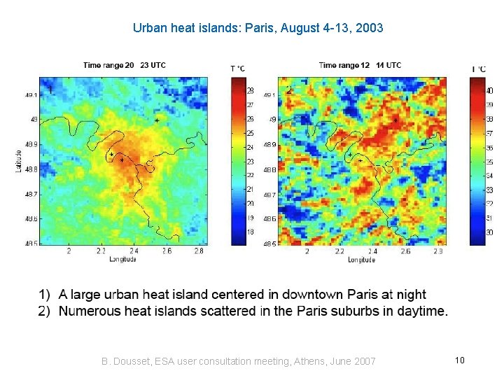 Urban heat islands: Paris, August 4 -13, 2003 B. Dousset, ESA user consultation meeting,