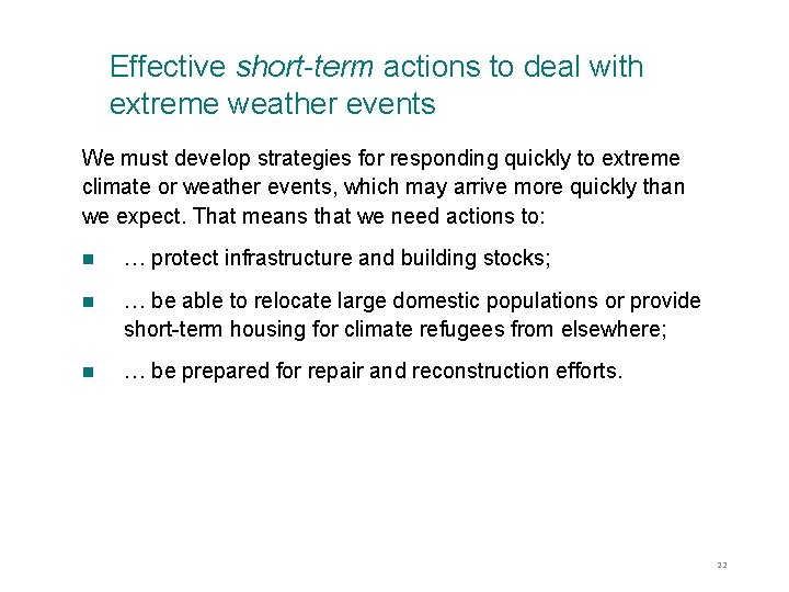 Effective short-term actions to deal with extreme weather events We must develop strategies for