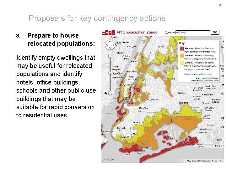 28 Proposals for key contingency actions 3. Prepare to house relocated populations: Identify empty