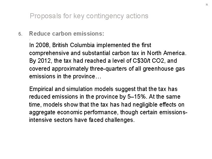 31 Proposals for key contingency actions 5. Reduce carbon emissions: . In 2008, British