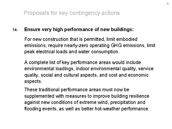40 Proposals for key contingency actions 14. Ensure very high performance of new buildings: