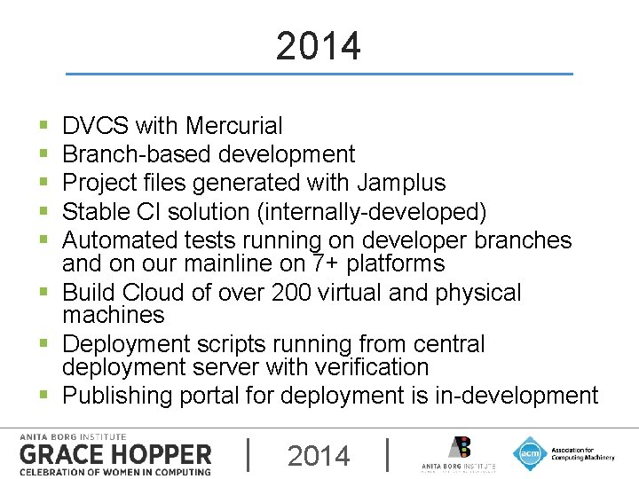 2014 § § § DVCS with Mercurial Branch-based development Project files generated with Jamplus