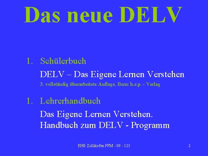 Das neue DELV 1. Schülerbuch DELV – Das Eigene Lernen Verstehen 3. vollständig überarbeitete