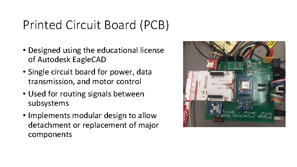 Printed Circuit Board (PCB) • Designed using the educational license of Autodesk Eagle. CAD