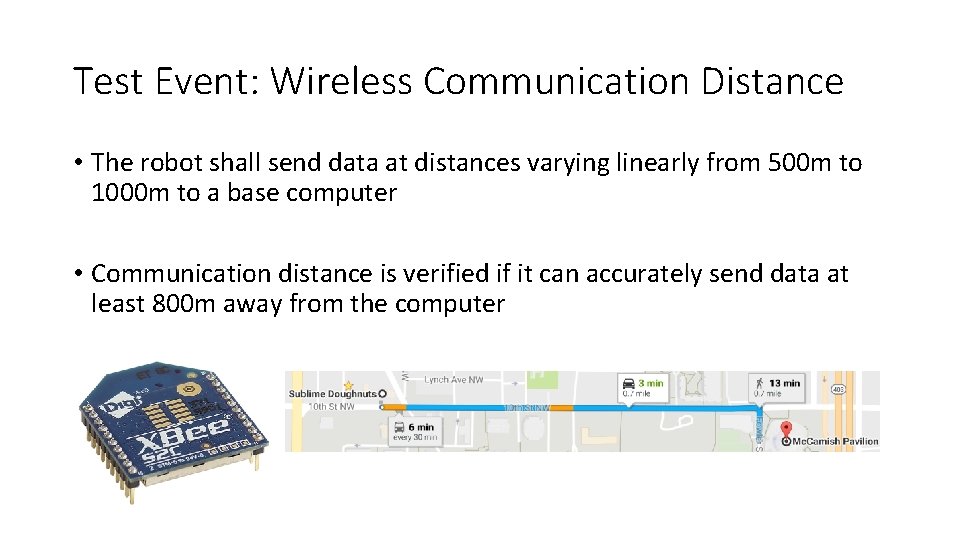 Test Event: Wireless Communication Distance • The robot shall send data at distances varying