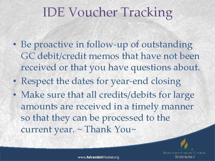 IDE Voucher Tracking • Be proactive in follow-up of outstanding GC debit/credit memos that