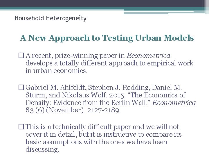 Household Heterogeneity A New Approach to Testing Urban Models � A recent, prize-winning paper