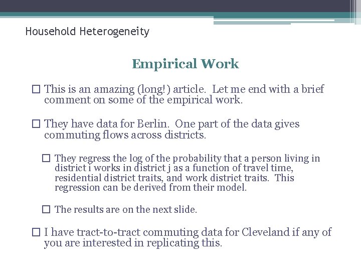 Household Heterogeneity Empirical Work � This is an amazing (long!) article. Let me end