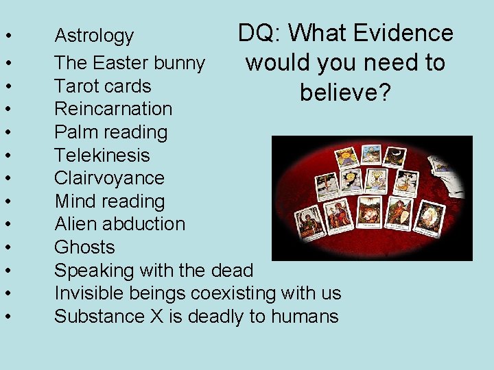  • • • • DQ: What Evidence Astrology The Easter bunny would you