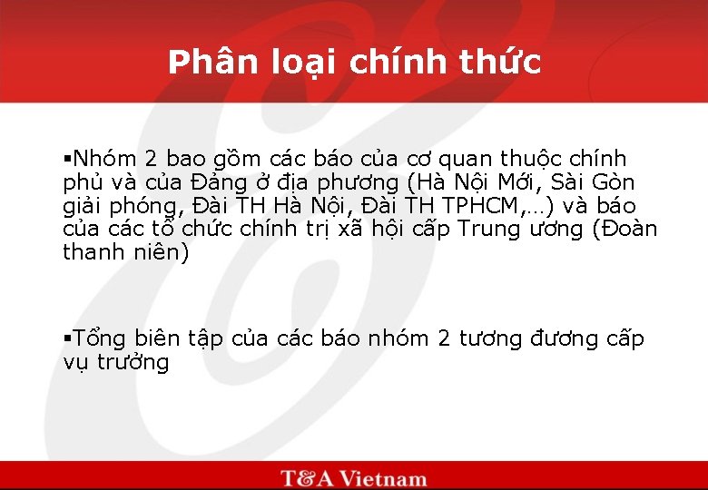 Phân loại chính thức §Nhóm 2 bao gồm các báo của cơ quan thuộc