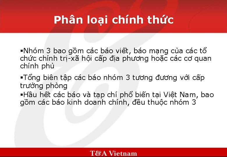 Phân loại chính thức §Nhóm 3 bao gồm các báo viết, báo mạng của