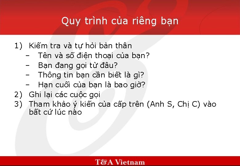 Quy trình của riêng bạn 1) Kiếm tra và tự hỏi bản thân –