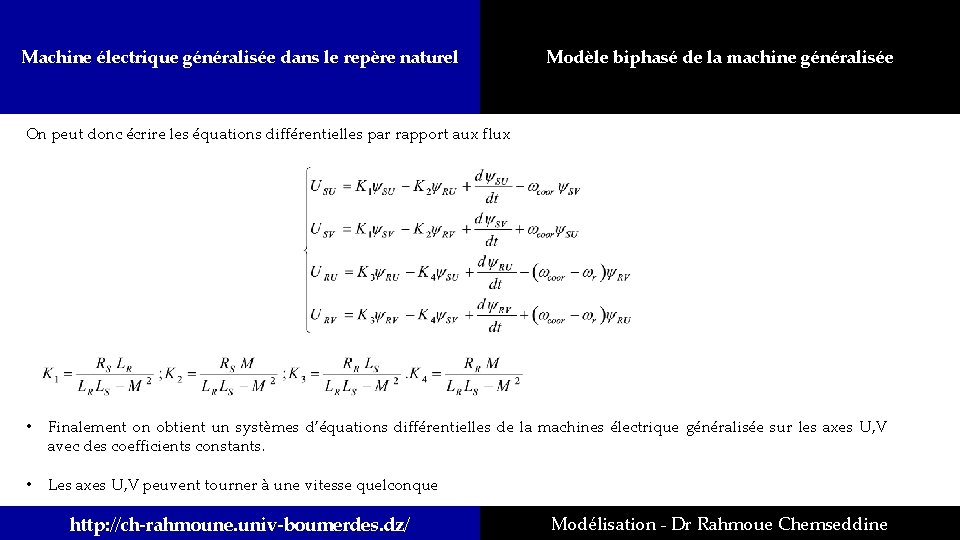 Machine électrique généralisée dans le repère naturel Modèle biphasé de la machine généralisée On