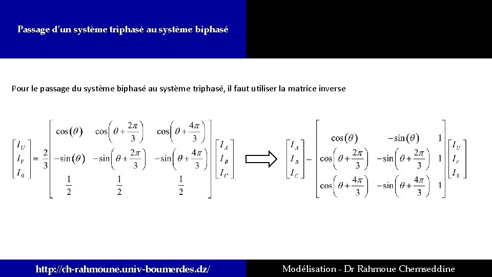 Passage d'un système triphasé au système biphasé Pour le passage du système biphasé au