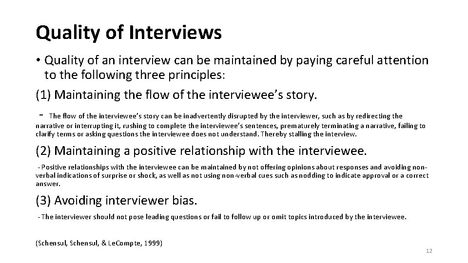 Quality of Interviews • Quality of an interview can be maintained by paying careful