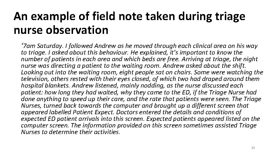 An example of field note taken during triage nurse observation ‘ 7 am Saturday.