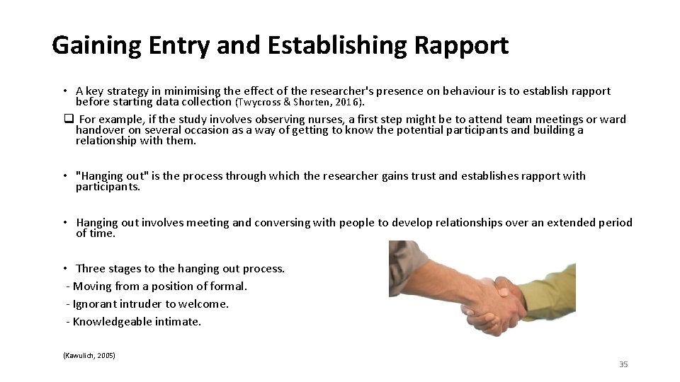 Gaining Entry and Establishing Rapport • A key strategy in minimising the effect of