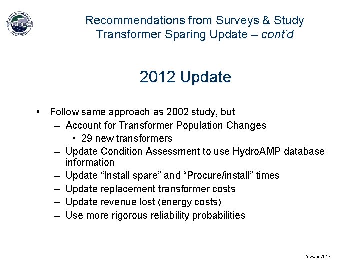 Recommendations from Surveys & Study Transformer Sparing Update – cont’d 2012 Update • Follow