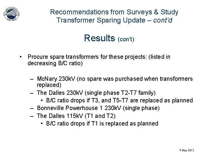 Recommendations from Surveys & Study Transformer Sparing Update – cont’d Results (con’t) • Procure