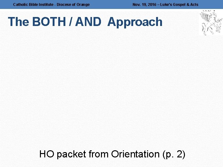 Catholic Bible Institute - Diocese of Orange Nov. 19, 2016 – Luke's Gospel &