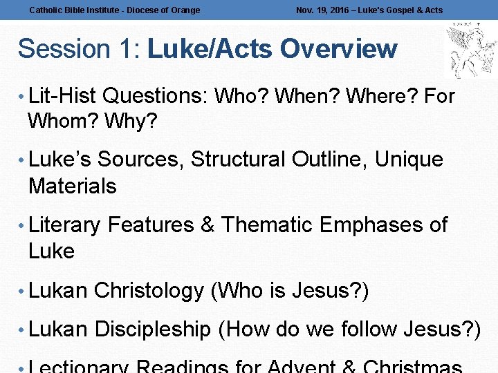 Catholic Bible Institute - Diocese of Orange Nov. 19, 2016 – Luke's Gospel &