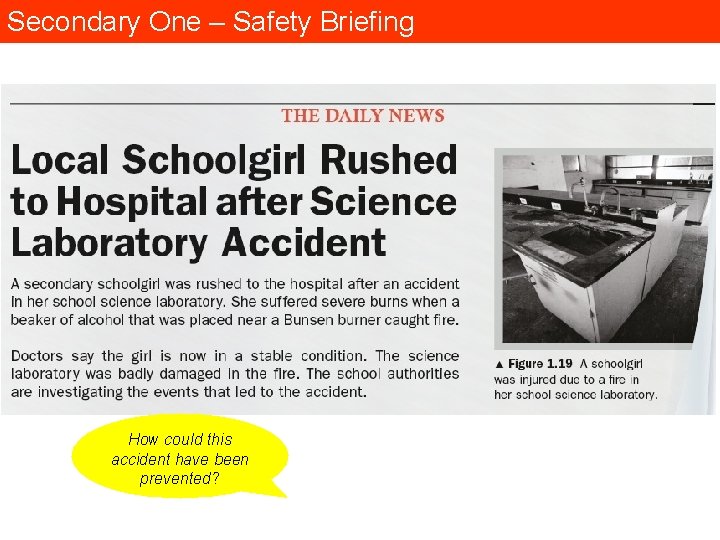 Secondary One – Safety Briefing How could this accident have been prevented? 
