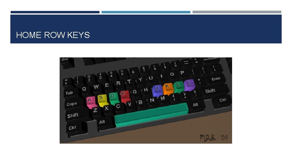 HOME ROW KEYS 