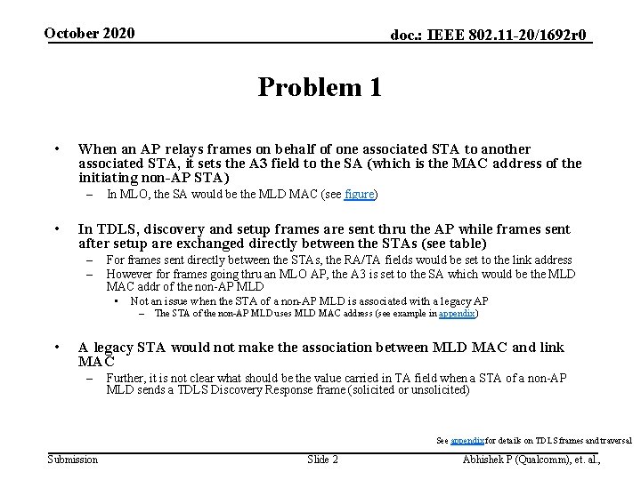 October 2020 doc. : IEEE 802. 11 -20/1692 r 0 Problem 1 • When