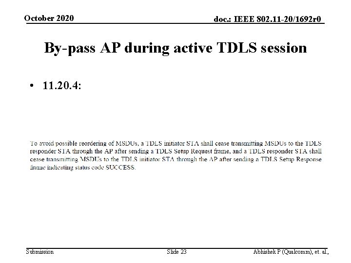October 2020 doc. : IEEE 802. 11 -20/1692 r 0 By-pass AP during active
